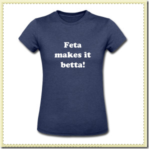 Feta_makes_it_betta!