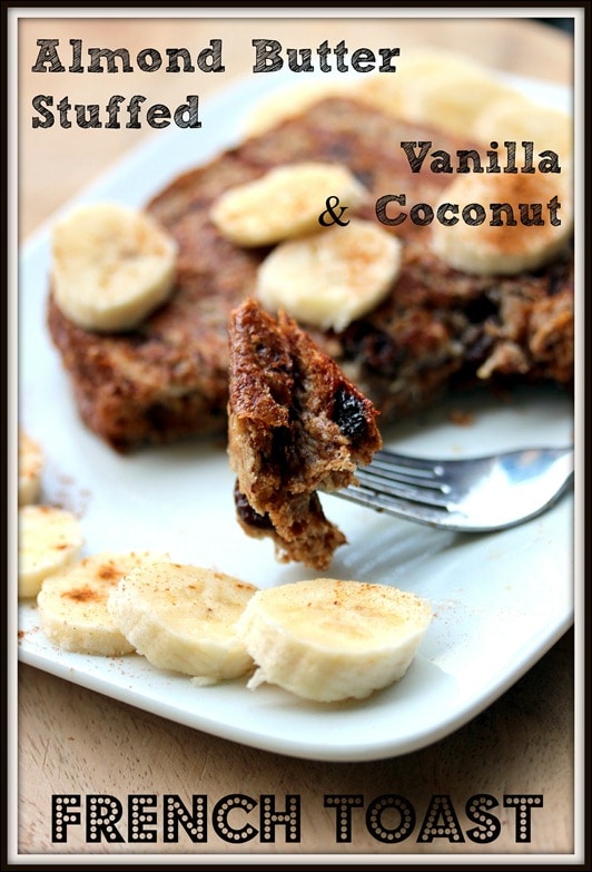 almond butter stuffed french toast