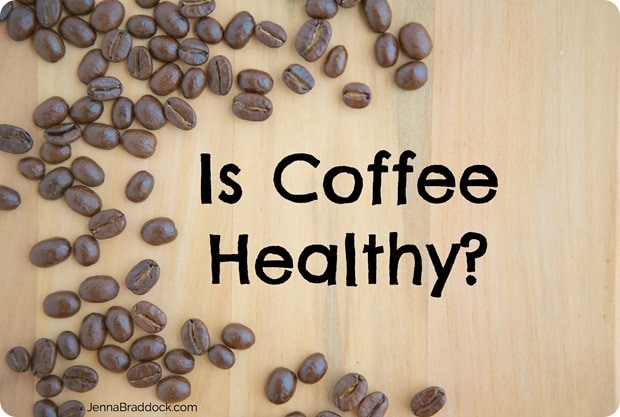 IsCoffeeHealthy