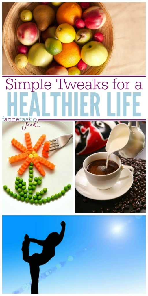 simple tweaks for a healthier life