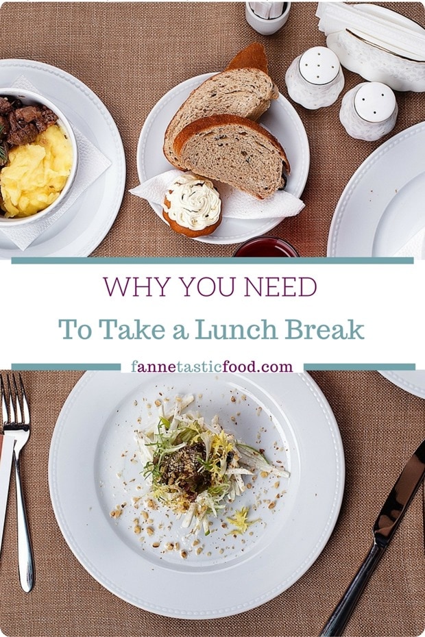 why you need to take a lunch break