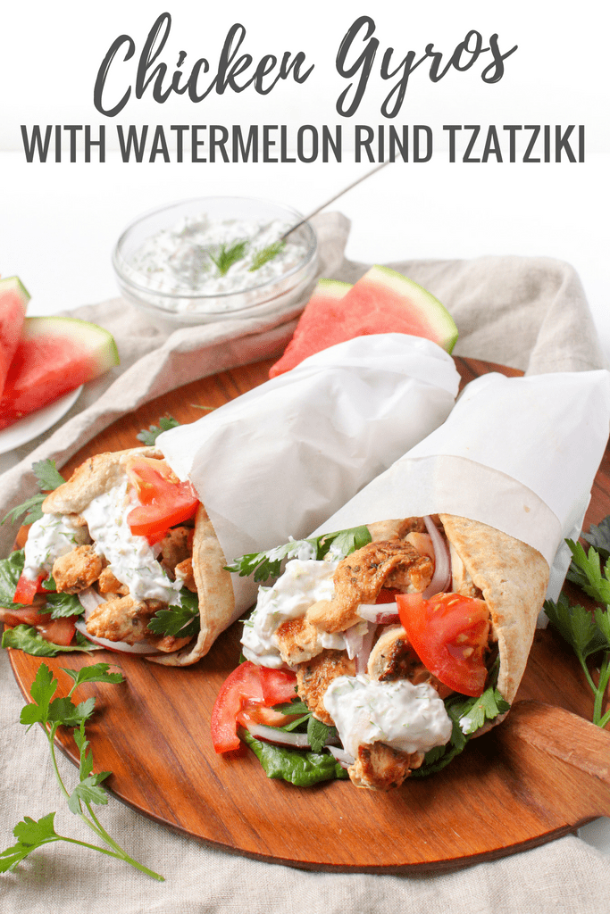 chicken gyros with watermelon rind tzatziki