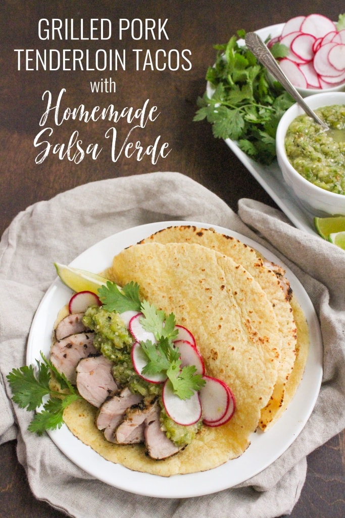grilled Pork Tenderloin Tacos with Salsa Verde and sliced radishes