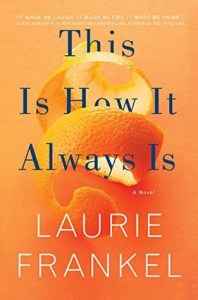 book cover: this is how it always is by laurie frankel